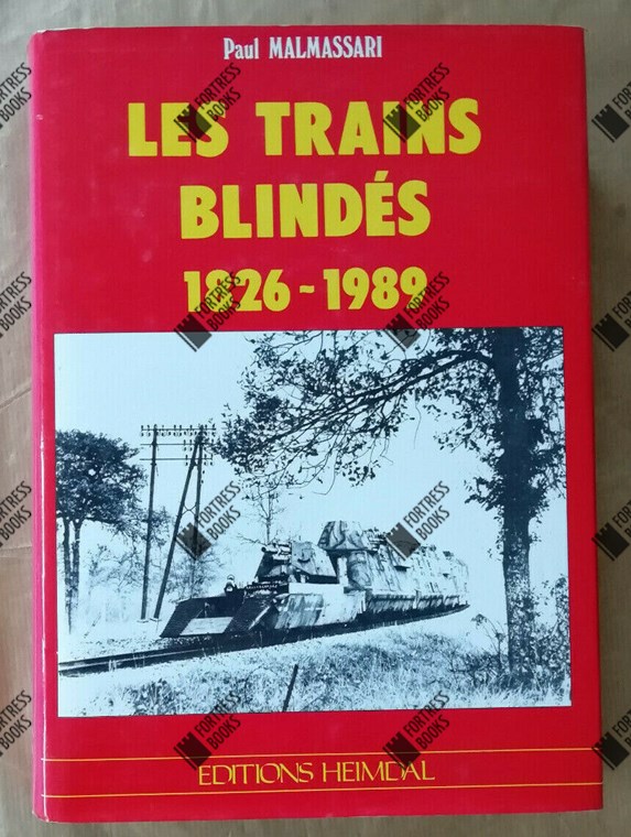 Les trains blindes、1826-1989　装甲列車 Fortress Books | The Armoured Trains 1826-1989
